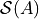 \mathcal{S}(A)