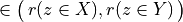 \in\big(\,r(z \in X),r(z \in Y)\, \big)