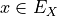 x \in E_X