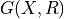 G(X,R)