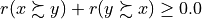 r(x \succsim y) + r(y \succsim x) \geq 0.0