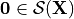 \bf{0} \in \mathcal{S}(X)