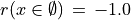 r(x \in \emptyset) \,=\, -1.0
