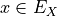 x \in E_X