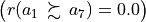 \big(r(a_{1} \, \succsim \, a_{7}) = 0.0 \big)