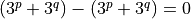 (3^p + 3^q) - (3^p + 3^q) = 0